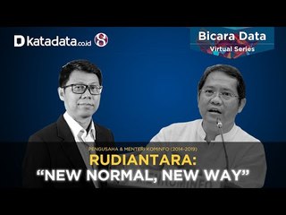 Bicara Data Virtual Series: 'New Normal, New Way' with Rudiantara