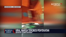Viral! Warga Terobos Penyekatan di Karawang