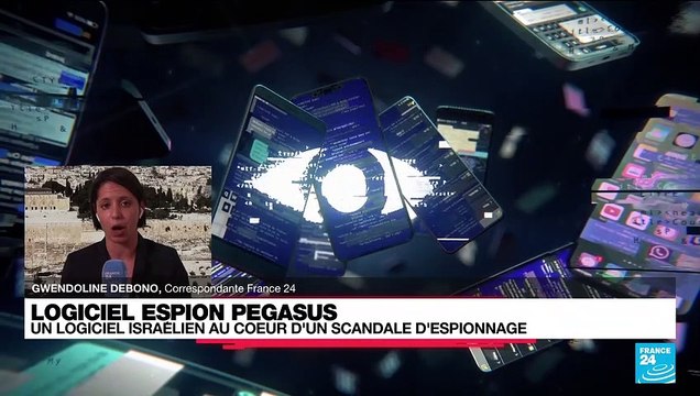 Logiciel espion Pegasus : un logiciel israélien au cœur d'un scandale d'espionnage