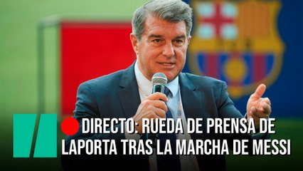 EN DIRECTO: Rueda de prensa de Laporta tras la marcha de Leo Messi