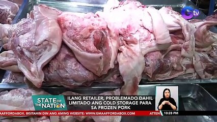 Cold storage para sa imported pork, pinoproblema ngayon ng mga retailer | SONA