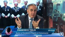 Fran Trejo: No sé en manos de que energúmenos políticos estamos, El gobierno no respeta a los tribunales