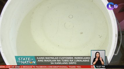 Madilaw na tubig mula sa gripo, inireklamo ng ilang customer ng Maynilad | SONA