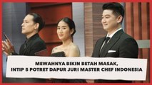 Mewahnya Bikin Betah Masak, Intip 5 Potret Dapur Juri MasterChef Indonesia