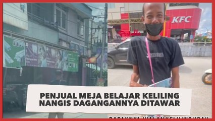 Penjual Meja Belajar Keliling Nangis Dagangannya Ditawar Rp 200 Ribu