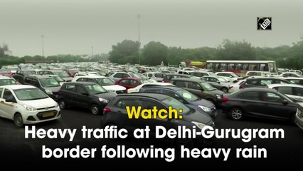 Watch | Heavy traffic at Delhi-Gurugram border following heavy rain