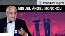 Miguel Ángel Moncholi: 