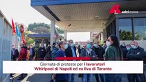 Whirlpool ed ex Ilva, giornata di proteste dei lavoratori