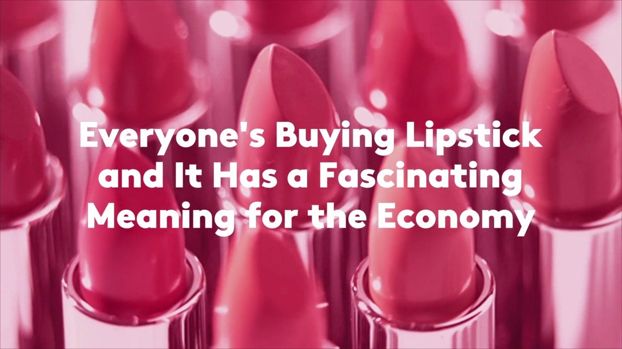Everyone's Buying Lipstick and It Has a Fascinating Meaning for the Economy
