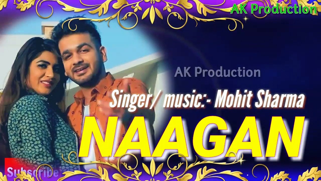 NAAGAN~MOHIT SHARMA~SONIKA SINGH_NEW HARYANVI SONG HARYANVI 2019_HD