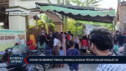 Covid-19 Sempat Tinggi, Warga Kudus Tetap Gelar Shalat Ied