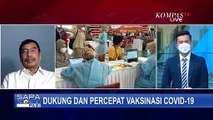 Percepatan Vaksinasi Covid-19 dan Penerapan Protokol Kesehatan Harus Selalu Jalan Beriringan