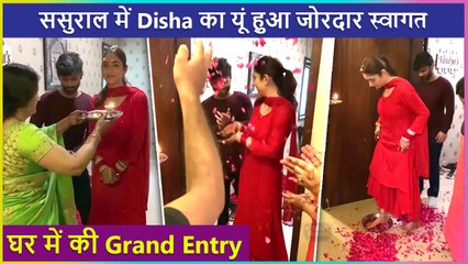 Wow! Disha Parmar Gets A Grand Welcome At Rahul Vaidya's Home