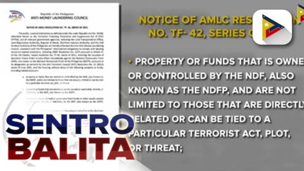 AMLC, naglabas ng freeze order sa mga ari-arian at account na iniuugnay sa NDFP