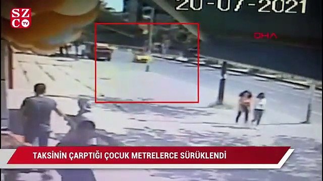 Taksinin çarptığı çocuk metrelerce sürüklendi