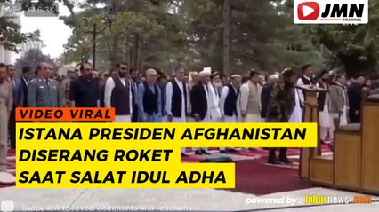 REPORTASE - ISATANA PRESIDEN AFGHANISTAN DISERANG ROKET SAAT SALAT IDUL ADHA