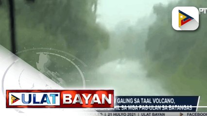 Posibleng lahar flow galing sa Taal Volcano, binabantayan ng pagasa dahil sa mga pag-ulan sa Batangas