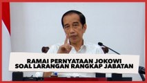 Viral Lagi! Pernyataan Lawas Jokowi Larang Pejabat Punya Rangkap Jabatan