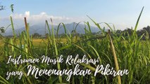 #50 Instrumen Musik Relaksasi yang Menenangkan Pikiran