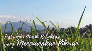 #51 Instrumen Musik Relaksasi yang Menenangkan Pikiran