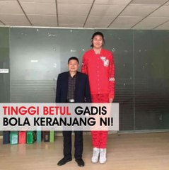 Tinggi betul gadis bola keranjang ni!