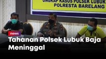 Tahanan Polsek Lubuk Baja Meninggal, Kapolsek : Tahanan Positif Covid-19