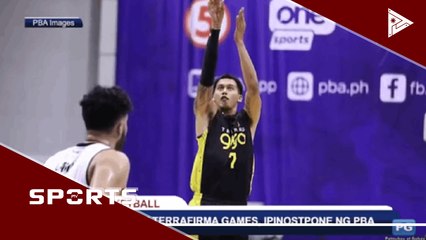 8TNT at Terrafirma Games, ipinostpone ng PBA