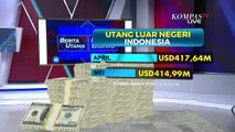 Utang Luar Negeri Indonesia Turun 0,6% Secara Bulanan