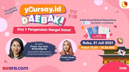 YOURSAY DAEBAK: Kelas Virtual Eksklusif Bahasa Korea (Part 1)