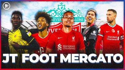 JT Foot Mercato : Liverpool entame sa grande révolution