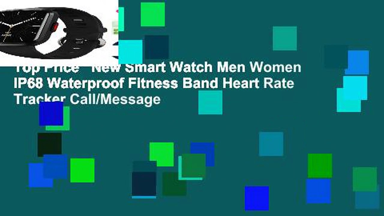 Top Price   New Smart Watch Men Women IP68 Waterproof Fitness Band Heart Rate Tracker Call/Message