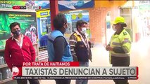 Radiotaxis denuncian a un hombre dedicado a transportar a haitianos hasta la frontera con Perú