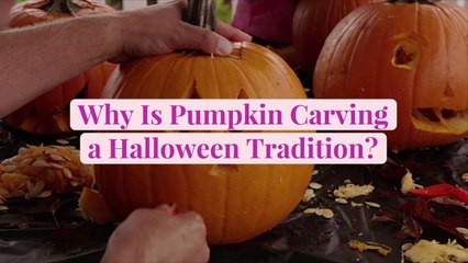 Why Is Pumpkin Carving a Halloween Tradition?