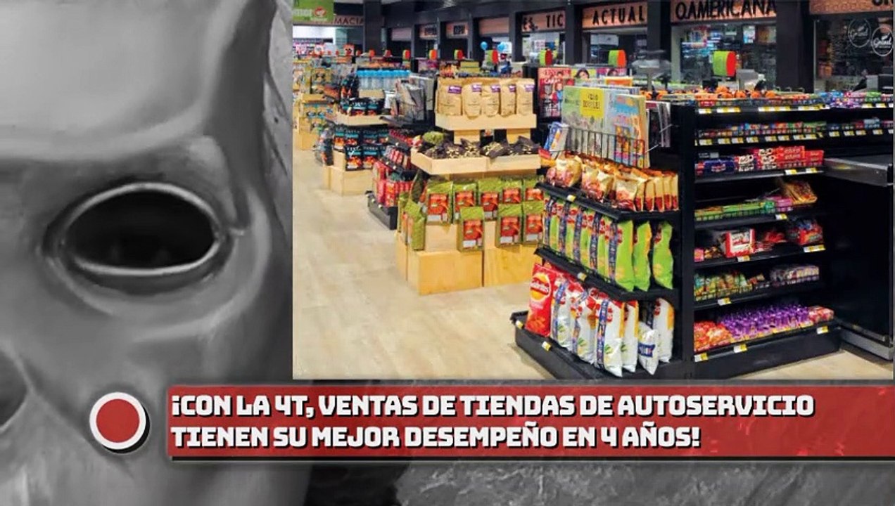 ¡Con la 4T, ventas de Tiendas de Autoservicio y Departamentales tienen su mejor desempeño en 4 años!