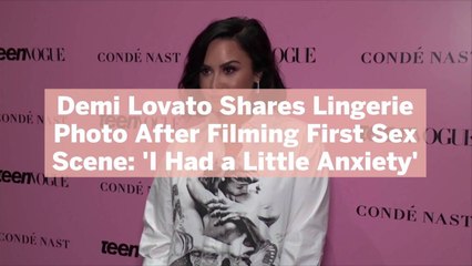 Demi Lovato Shares Lingerie Photo After Filming First Sex Scene: 'I Had a Little Anxiety'