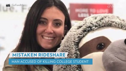Student Killed After Mistaking Car for Her Uber Ride Suffered 'Heinous' Acts, Prosecutor Says