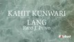 Rico J. Puno - Kahit Kunwari Lang (Official Lyric Video)