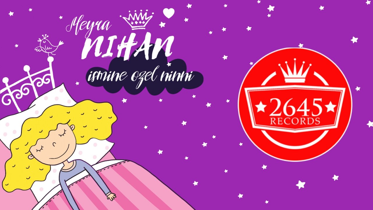 Meyra - Nihan İsmine Özel Ninni