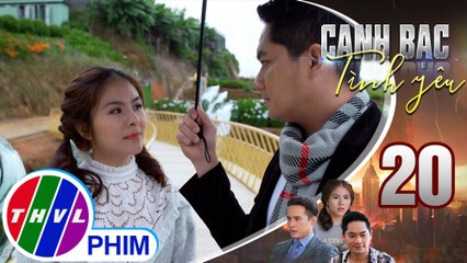 Canh bạc tình yêu - Tập 20[5]: Thanh Vân tin chắc rằng Khiêm sẽ không bao giờ gạt mình