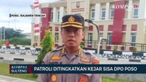 Patroli Ditingkatkan Kejar Sisa DPO Poso