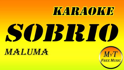 Maluma - Sobrio - Karaoke - Instrumental - Letra - Lyrics