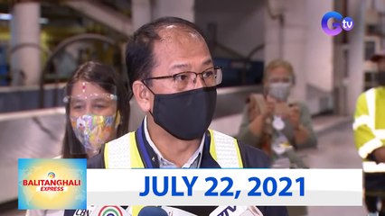 Balitanghali Express: July 22, 2021