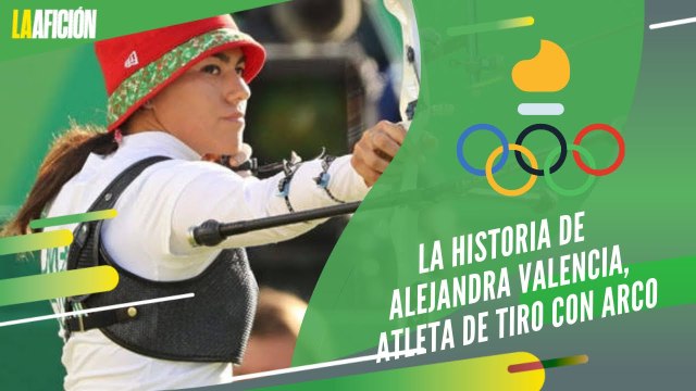 Alejandra Valencia, atleta de tiro con arco | Series La Afición