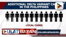 Tinamaan ng Delta variant sa PHL, 47 na at 8 cases pa ang nananatiling aktibo; Average daily COVID-19 cases, posibleng pumalo sa 10-K sa mga susunod na linggo ayon sa OCTA research