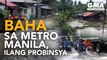 Baha sa Metro Manila, ilang probinsya | GMA news Feed