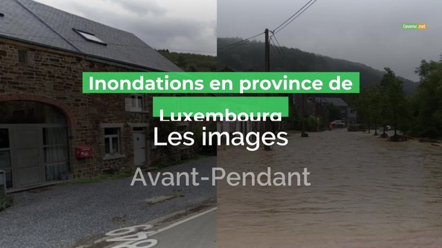 Avant-pendant, les inondations en province de Luxembourg