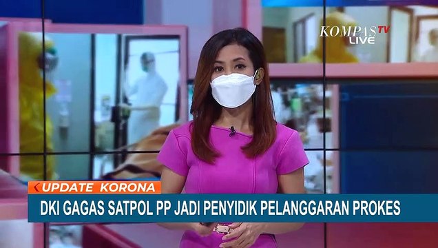 Pemprov DKI Usul Satpol PP Diberi Kewenangan Penyidikan Terkait Pelanggaran Prokes