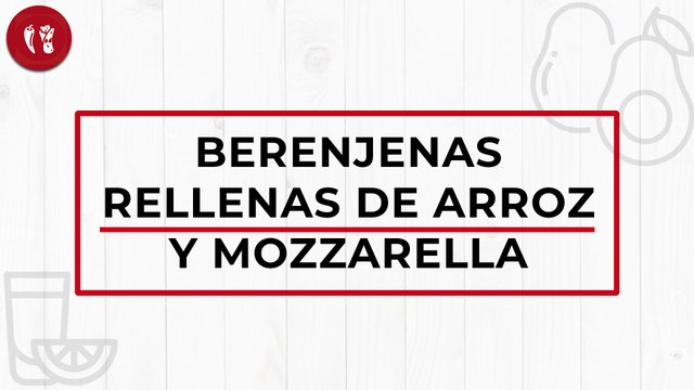 Berenjenas rellenas de arroz y mozzarella | Receta fácil | Directo al Paladar México