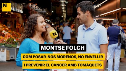 Montse Folch | Com posar-nos morenos, no envellir i prevenir el càncer amb tomàquets