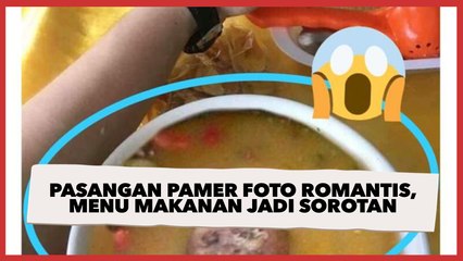 Viral Pasangan Pamer Foto Romantis, Menu Makanan Malah Jadi Sorotan